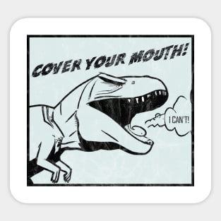 T-Rex Cover Your Mouth Sticker